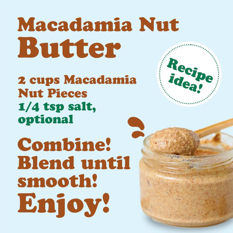 Recipe for macadamia nut butter shown with jar and spoon. Includes macadamia nuts, salt optional. Text highlights blending instructions.