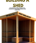 Essential DIY Shed Building Guide For Homeowners And Hobbyists Learn Step By Step Shed Construction Plans Tools Materials And Real World Pro Tips For Durable Outdoor Sheds with book cover featuring wooden shed structure.