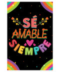 12 Poster Spanish Motivational Classroom Set For Pre K Through 12 Students And Teachers, Inspirational Quotes To Boost Focus And Good Vibes, 12 X 18 Inches, Black Backing, Made In USA - "Sé Amable Siempre" design.