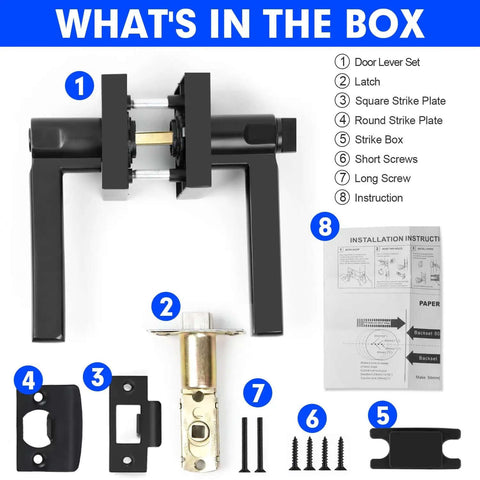 What's in the box: Privacy Door Levers Two Pack Black Heavy Duty Interior Door Handles, latch, plates, screws, instructions.
