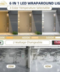 6 in 1 LED Wraparound Light with 3 color temperatures, 20W and 40W options for versatile lighting solutions.