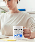 Woman holding Math Is Importanter Mug For Math Lovers Funny Engineer Gift For Dad Boyfriend Husband Brother Teacher Or Engineering Student White Ceramic 11 Oz Novelty Drinkware