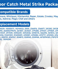279570 Dryer Door Catch Kit Replaces 14205029 No Fuss Install Washer with compatible brands and models listed