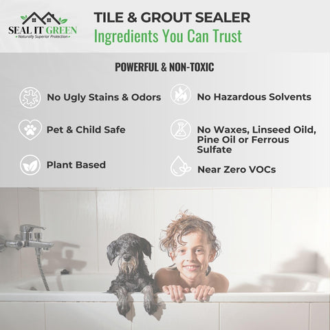 Child and dog in bath with text on Go-To Pro-Grade Grout Sealer Heavy Duty For Indoor Outdoor Use Non Toxic VOC Free Odorless
