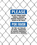 Please Do Not Flush Paper Towels Or Trash In The Toilet Bilingual Sign 7x10 plastic sign on chain link fence