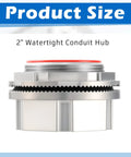 Pro Level Rock Solid 2 Piece Pack Of 2 Inch Watertight Conduit Hub Fittings Featuring Heavy Duty Rubber O Rings For No Sweat Outdoor Electrical Wiring Projects, 2 inch size, die cast zinc.