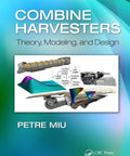 Hands On Guide To Harvester Theory Modeling And Design For Engineers Farmers And Agronomy Fans Seeking Real World Insights