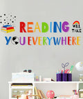 Reading Will Take You Everywhere inspirational quote wall decal sticker for nurseries classrooms playrooms and kids study rooms