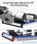 45 Degree Tile Chamfering Tool Stand for Angle Grinders Pro Grade Bevel and Chamfer with Stable Base for 100 Type
