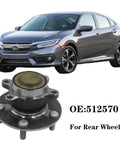 Rear Wheel Bearing and Hub Assembly 512570 Fits Honda Civic 2016 2021 and Insight 2019 2022 OEM Quality Wheel Hub Replacement