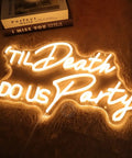 Til Death Do Us Party Neon Light Sign For Wedding Reception And Bridal Shower Backdrop Bedroom Wall Decor 17 Inch Warm White LED