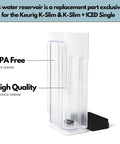 Replacement Water Reservoir For K Slim Coffee Maker With Black Lid, clear 46 oz tank, BPA-free, shown upright side view.