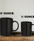 15 Oz black ceramic mug next to 11 Oz black ceramic mug, showcasing size difference for Sweet Retirement Ride Golf Cart Coffee Mug In 15 Oz Black Ceramic With Hella Durable Glaze For Retired Golfers And Youth Coaches Looking To Kick Back With Their Daily Brew.