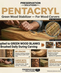 Pentacryl Green Wood Stabilizer product information display for wood carvers, showing deep penetration and crack prevention benefits.
