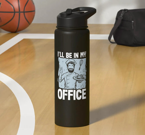 "I Will Be In My Office Water Bottle For Cookin Lovers Chef Kitchen Funny Stainless Steel Insulated Bottle Dishwasher Safe Keeps Drinks Hot Or Cold All Day" on a basketball court