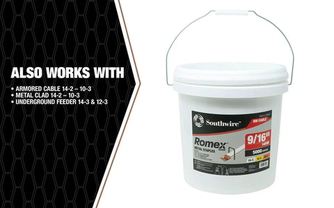 Nine Sixteenth Inch Romex Metal Staples 5000 Count Bucket for NM and UF Cable with label and product compatibility list