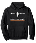 Dope Sexy I Row It Rowing Design Pullover Hoodie For Gym Goers And Rowing Fans Black 8.5 Oz Classic Fit Sweatshirt graphic