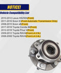 Beefed-Up Front Wheel Bearing And Hub Assembly With ABS And 5-Lug Bolts For 2010-2012 Lexus HS250h Front, 2011-2016 Scion tC Front Automatic, 2008-2015 Scion xB Front, 2017-2018 Toyota Corolla iM Front, 2012-2018 Prius V Front, 2009-2012 RAV4 Front L4 displayed next to vehicle compatibility list