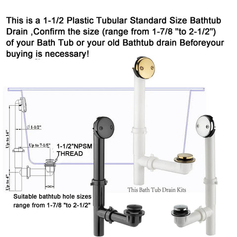 Straight Up Premium Bathtub Drain Kit With Golden Overflow Tube Assembly Touch Toe Stopper Corrosion Resistant Faceplate For Standard Baths No Fuss Drip Proof Design showing 1-1/2 inch plastic tubular drain options.