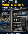 Motor Controls And Electrical Systems Handbook For Pros And DIYers Breaking Down Contactors And Relays To Variable Frequency Drives And PLC Ladder Logic A Practical Hands On Guide For Electricians And Engineers cover, industrial control panel