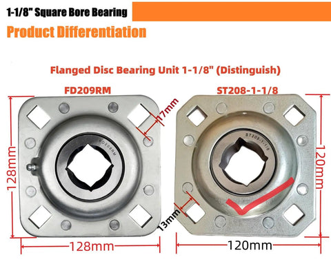 Flanged Disc Bearing Unit for Farm Disc Harrows With 1-1/8 Inch Square Bore, comparison of two bearings FD209RM and ST208-1-1/8