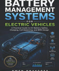 Cover of Electric Vehicle Battery Management Systems Guide For Optimal Charging And Cell Balancing Safe Bms Design For Modern Evs.