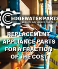Warehouse worker in safety gear inspecting appliance parts labeled as Edgewater Parts with text overlay about replacement parts.