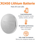 Top Tier CR2450 Lithium Coin Cell Battery Pack Contains Six 3 Volt Cells For Watches Remotes And Glucose Monitors Dishes Out dead reliable long-lasting power