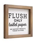 Do Not Flush Sign for Bathroom 6x6 Inch Wooden Frame Flush Only Toilet Paper Sign for Business or RV Restroom Guest Toilet Wall Decor