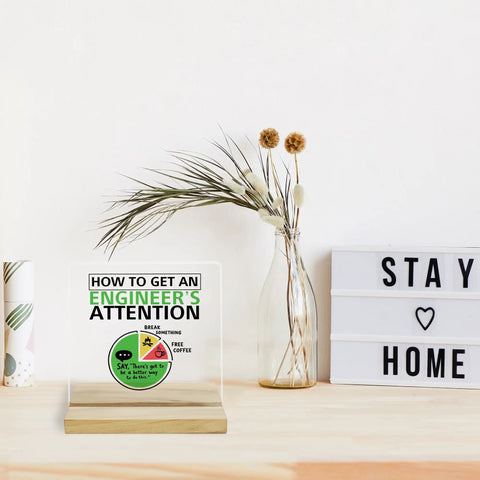 Funny Engineer Desk Sign Acrylic Plaque Gift For Engineer Boyfriend Husband How To Get An Engineer's Attention Office Desk Decor Accessory