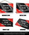 Design for Real Life wooden sign, metal sign, funny flag, and doormat displayed together for customizable decor options.