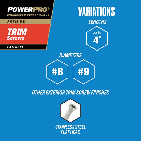 Promotional image of variations for PowerPro premium exterior trim screws with sizes #8 and #9, up to 4 inches, stainless steel.