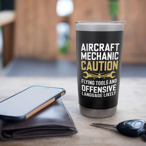 Aircraft Mechanic Caution Flying Tools Stainless Steel Insulated Tumbler For Aviation Maintenance Techs on table
