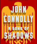 Cover of A Song Of Shadows Charlie Parker Thriller By John Connolly in paperback, featuring bold title and Nazi symbolism.