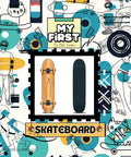 Beginner Skateboard Guide For Kids A Fun, Easy Step By Step Ride And Tricks Handbook With Colorful Illustrations, Totally Kid-Friendly