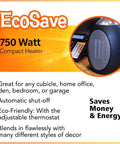 Eco Save Compact Personal Space Heater With 750 Watts ETL Listed Eco Friendly And Energy Efficient Ceramic Heating Element