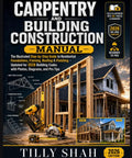 The Kickass Carpentry And Home Building Manual Featuring Illustrated Step By Step Plans For Residential Foundations Framing Roofing And Finishing With Straight Talk Pro Builder Tips on a book cover with construction tools and framed house.