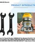 Two Pack Router Wrench 399068-00 Fits 18mm And 22mm Collet Nuts For DW616M And DW616 618 Routers Replacement Tool Kit