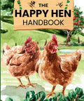 Cover of The Happy Hen Handbook with two chickens in a backyard, related to Backyard Chicken Keeping Made Simple A No Fuss Step By Step Guide To Raising Chickens For Fresh Eggs Daily From Breed Picks And Coop Building To Feeding Health Care And Sustainable Flocks For Beginners.