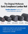 Get The Original McKenzie Early Compliance Lumbar Roll, 3.75" diameter, ergonomic back support pillows displayed side by side.