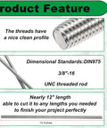 Two 3/8-16 UNC stainless steel fully threaded rods, 12 inches long.