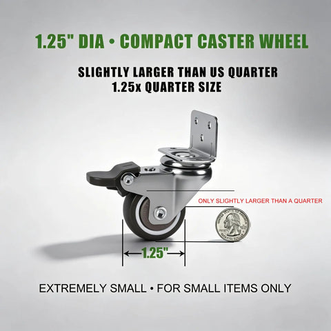 Slick Glide 1.25 Inch Swivel Caster Wheels Set Of 4 With 2 Brakes L Bracket Side Mount shown next to a quarter for size reference.