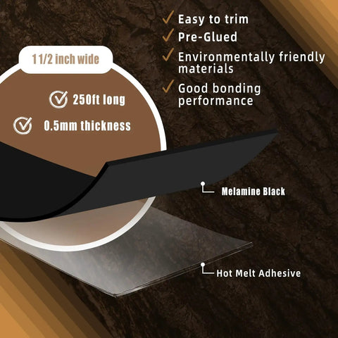 Diagram showing 1-1/2 in wide, 250 ft long Melamine Edge Banding Black One And A Half Inch By 250 Feet With Hot Melt Adhesive