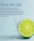 Citrus Based Salt Free Water Softener For Water Heaters And Appliances Prevents Hard Water Scale Buildup And Extends System Life In A Compact Eco Friendly Package with a lemon slice and splash
