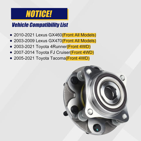 Front Wheel Bearing And Hub Assembly Fits 2010 2021 Lexus GX460 2003 2009 GX470 Toyota 4Runner 2007 2014 FJ Cruiser And 2005 2021 Tacoma Front 4WD With 6 Lug Bolts And ABS Plug And Play Direct Fit Replacement showing detailed view of product with compatibility list