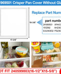 Dimensions and part numbers for Upgraded 241969501 Refrigerator Shelf Frame With Glass And Crisper Pan Cover, shown in fridge.