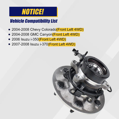 Front Left Wheel Bearing And Hub Assembly For 2004-2008 Chevy Colorado And 2004-2008 GMC Canyon, Also Fits 2006 Isuzu i-350 And 2007-2008 i-370