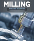 Front view of the book cover: Milling for Home Machinists by Harold Hall, featuring a milling cutter cutting metal.