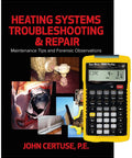 Heating Systems Troubleshooting And Repair Guide For Techs Real World Maintenance Tips Forensic Observations 4090 Sheet Metal Essentials And HVAC Pro Calc Calculator Set For Pros cover with HVAC calc and repair photos