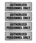 Aluminum Door Sign 9x3 Inches Self Adhesive Waterproof Office Sign For Authorized Personnel Only No Nonsense Durable Metal Wall Sign For Doors Glass And Walls 4 Pack displayed front view.